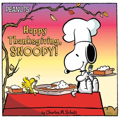 Cover Image for Happy Thanksgiving, Snoopy! -- Charles M. Schulz, Paperback