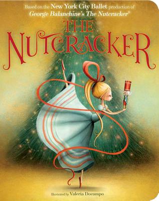 Cover Image for The Nutcracker -- New York City Ballet, Board Books