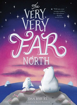 Cover Image for The Very, Very Far North -- Dan Bar-El, Paperback