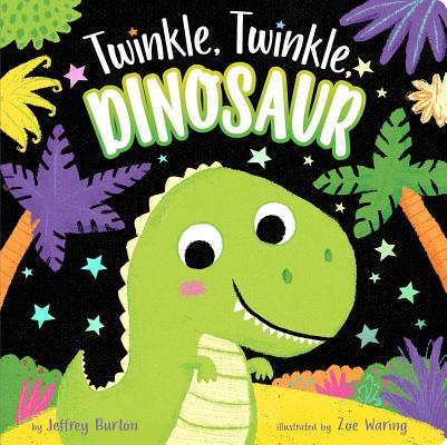 Cover Image for Twinkle, Twinkle, Dinosaur -- Jeffrey Burton, Board Books