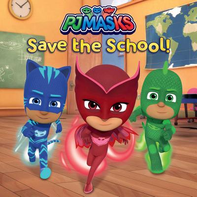 Cover Image for PJ Masks Save the School! -- Lisa Lauria, Paperback