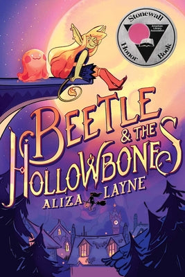 Cover Image for Beetle & the Hollowbones -- Aliza Layne, Hardcover
