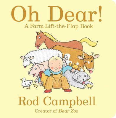 Oh Dear!: A Farm Lift-The-Flap Book -- Rod Campbell, Board Books