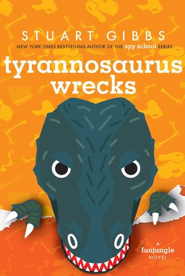 Cover Image for Tyrannosaurus Wrecks -- Stuart Gibbs, Hardcover