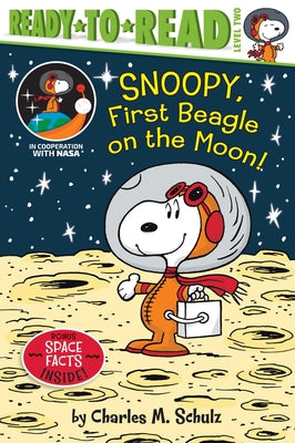 Cover Image for Snoopy, First Beagle on the Moon!: Ready-To-Read Level 2 -- Charles M. Schulz, Hardcover