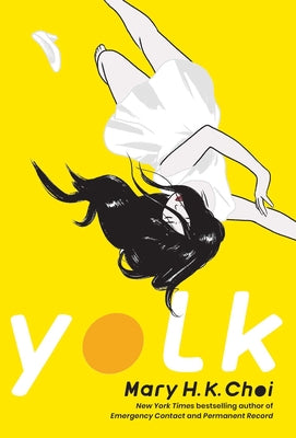 Cover Image for Yolk -- Mary H. K. Choi, Paperback