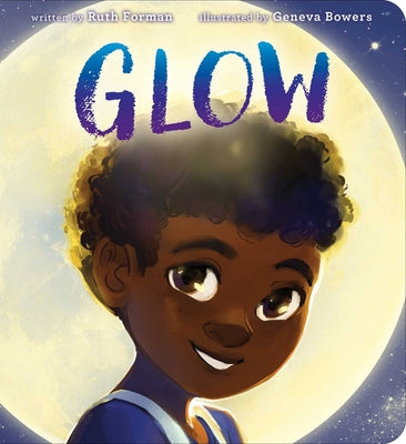 Glow -- Ruth Forman, Board Books