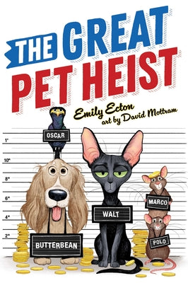 Cover Image for The Great Pet Heist -- Emily Ecton, Paperback