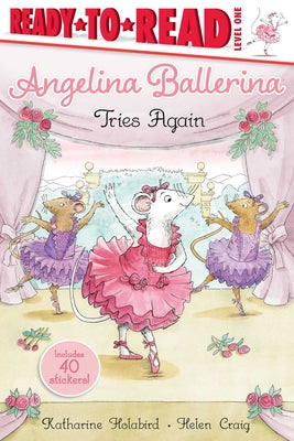 Cover Image for Angelina Ballerina Tries Again: Ready-To-Read Level 1 -- Katharine Holabird, Paperback