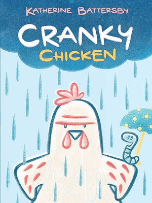 Cover Image for Cranky Chicken: A Cranky Chicken Book 1 -- Katherine Battersby, Hardcover