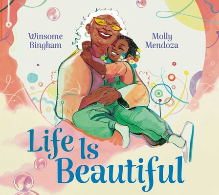 Cover Image for Life Is Beautiful -- Winsome Bingham, Hardcover