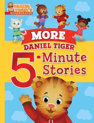 Cover Image for More Daniel Tiger 5-Minute Stories -- Various, Hardcover