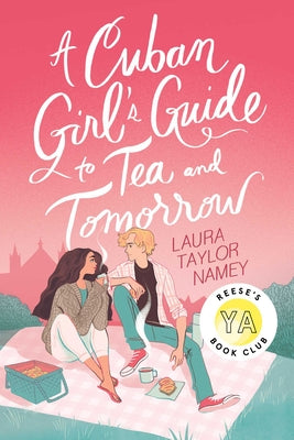 Cover Image for A Cuban Girl's Guide to Tea and Tomorrow -- Laura Taylor Namey, Paperback
