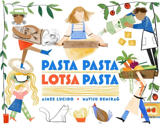 Cover Image for Pasta Pasta Lotsa Pasta -- Aimee Lucido, Hardcover