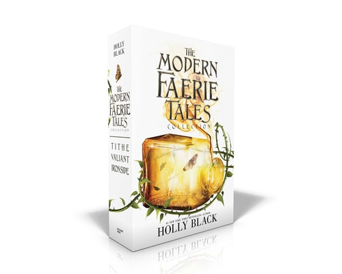 Cover Image for The Modern Faerie Tales Collection (Boxed Set): Tithe; Valiant; Ironside -- Holly Black, Boxed Set