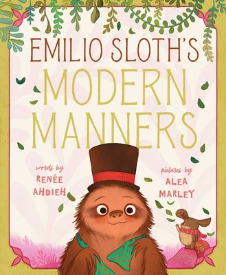 Cover Image for Emilio Sloth's Modern Manners -- Renée Ahdieh, Hardcover