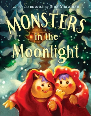 Cover Image for Monsters in the Moonlight: A Yalda Night Adventure -- Sina Merabian, Hardcover