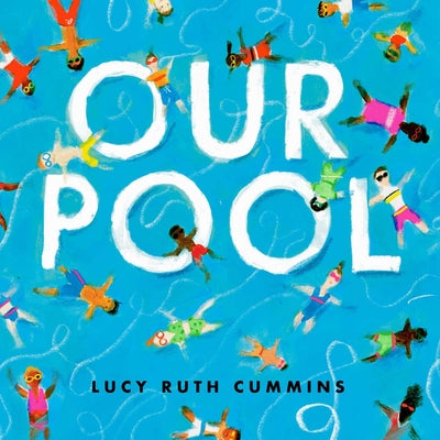 Cover Image for Our Pool -- Lucy Ruth Cummins, Hardcover