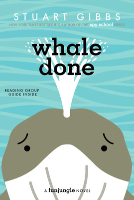 Cover Image for Whale Done -- Stuart Gibbs, Paperback