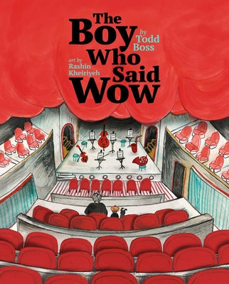 The Boy Who Said Wow -- Todd Boss, Hardcover