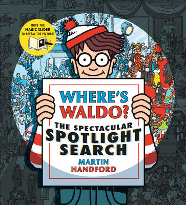 Cover Image for Where's Waldo? the Spectacular Spotlight Search: (A Hidden Object Search-And-Find Puzzle Book with a Magic Flashlight to Reveal the Picture - A Perfec -- Martin Handford, Hardcover