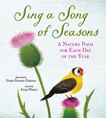 Cover Image for Sing a Song of Seasons: A Nature Poem for Each Day of the Year -- Frann Preston-Gannon, Hardcover