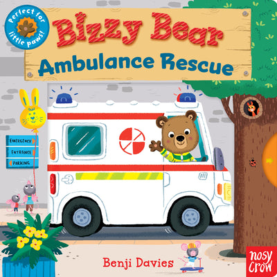 Cover Image for Bizzy Bear: Ambulance Rescue: (Interactive Emergency Vehicle Board Book for Toddlers - With Sturdy Tabs and Slides to Push and Pull) -- Benji Davies, Board Books