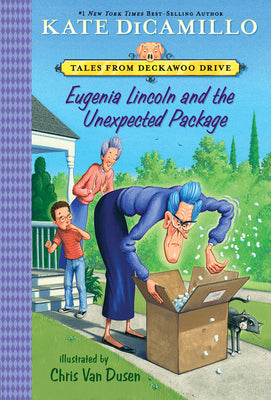Cover Image for Eugenia Lincoln and the Unexpected Package: Tales from Deckawoo Drive, Volume Four (a Quirky Early Chapter Book of Surprise and Self-Discovery - For K -- Kate DiCamillo, Paperback