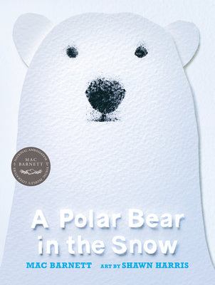 Cover Image for A Polar Bear in the Snow -- Mac Barnett, Hardcover
