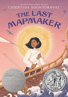 The Last Mapmaker -- Christina Soontornvat, Hardcover