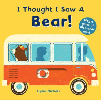 Cover Image for I Thought I Saw a Bear! -- Templar Books, Board Books