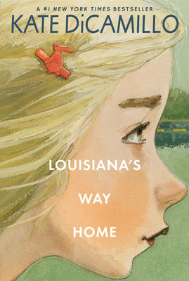Cover Image for Louisiana's Way Home: (A Heartfelt Coming-Of-Age Middle-Grade Novel of Friendship, Self-Discovery, and Finding Your Place in the World - For Kids Ages -- Kate DiCamillo, Paperback