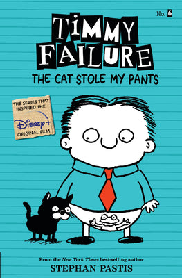 Cover Image for Timmy Failure: The Cat Stole My Pants -- Stephan Pastis, Paperback