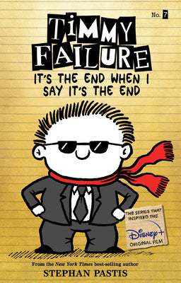 Cover Image for Timmy Failure It's the End When I Say It's the End -- Stephan Pastis, Paperback
