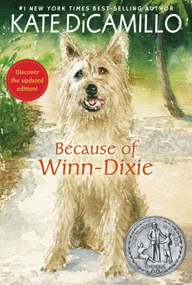 Cover Image for Because of Winn-Dixie: (A Beloved Middle-Grade Classic about Friendship, Family, and a Dog That Changes Everything - For Kids Ages 9-12 in Grades 4-7) -- Kate DiCamillo, Paperback
