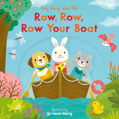 Cover Image for Row, Row, Row Your Boat: (A Classic Nursery Rhyme Board Book with Interactive Sliders and Qr Code for Instrumental and Vocal Versions - For Babies and -- Yu-Hsuan Huang, Board Books