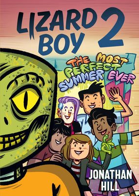 Cover Image for Lizard Boy 2: The Most Perfect Summer Ever -- Jonathan Hill, Hardcover