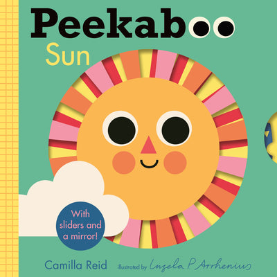 Cover Image for Peekaboo: Sun: (An Interactive Board Book for Babies & Toddlers with Mirror & Sliders to Push, Pull, or Turn. Cute Artwork Includes the Sun, Fish, Boa -- Ingela P. Arrhenius, Board Books