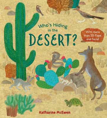 Cover Image for Who's Hiding in the Desert? -- Katharine McEwen, Board Books