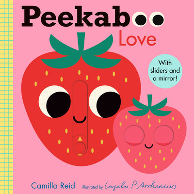 Cover Image for Peekaboo: Love: (An Interactive Board Book for Babies & Toddlers with Mirror & Sliders to Push, Pull, or Turn. Cute Artwork Includes a Strawberry, Rai -- Ingela P. Arrhenius, Board Books