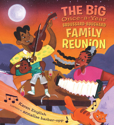 Cover Image for The Big Once-A-Year Broussard-Bouchard Family Reunion -- Karen English, Hardcover