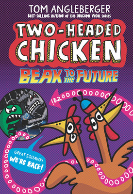 Cover Image for Two-Headed Chicken: Beak to the Future -- Tom Angleberger, Hardcover