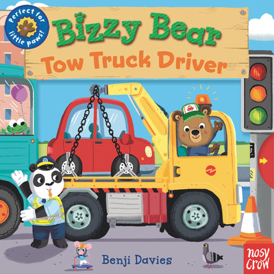 Cover Image for Bizzy Bear: Tow Truck Driver: (Interactive Board Book for Toddlers - With Sturdy Tabs and Slides to Push and Pull) -- Benji Davies, Board Books