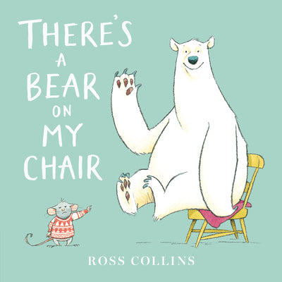 Cover Image for There's a Bear on My Chair -- Ross Collins, Paperback