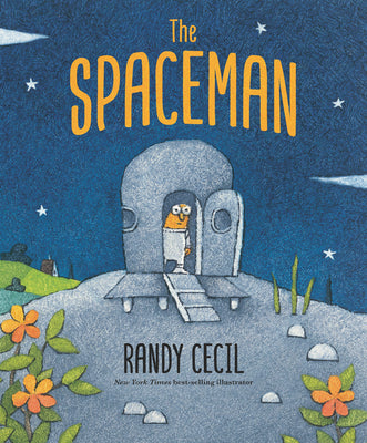Cover Image for The Spaceman: (A Heartwarming Fantasy Adventure about an Alien Visitor for Kids Ages 4-8) -- Randy Cecil, Hardcover