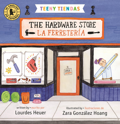 Cover Image for Teeny Tiendas: The Hardware Store/La Ferretería -- Lourdes Heuer, Board Books
