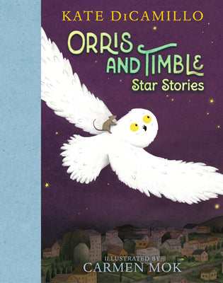 Cover Image for Orris and Timble: Star Stories -- Kate DiCamillo, Hardcover