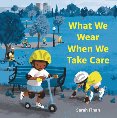 Cover Image for What We Wear When We Take Care -- Sarah Finan, Hardcover