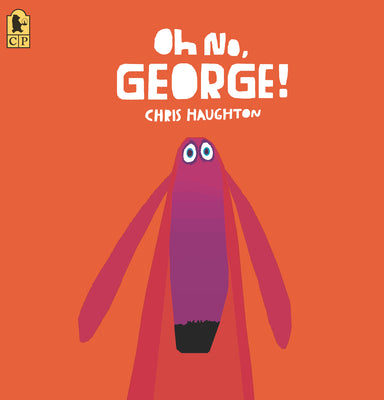 Cover Image for Oh No, George! -- Chris Haughton, Paperback