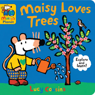 Cover Image for Maisy Loves Trees: A Maisy's Planet Book (Educational Board Book about Nature and Planting Trees - Perfect for Earth Day - For Toddlers and Kids Ages -- Lucy Cousins, Board Books